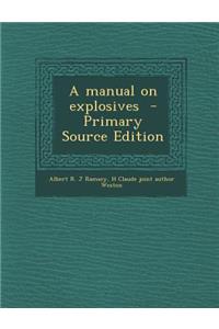 A Manual on Explosives