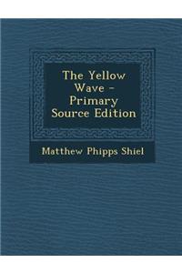 The Yellow Wave