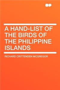 A Hand-List of the Birds of the Philippine Islands
