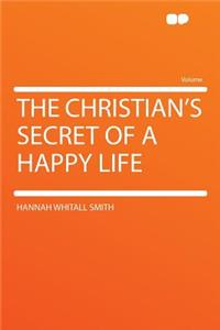 The Christian's Secret of a Happy Life