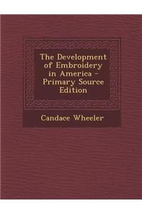 The Development of Embroidery in America