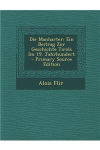 Die Manharter: Ein Beitrag Zur Geschichte Tirols Im 19. Jahrhundert