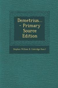 Demetrius... - Primary Source Edition