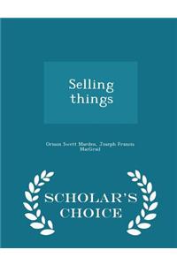 Selling Things - Scholar's Choice Edition