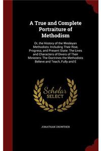 A True and Complete Portraiture of Methodism
