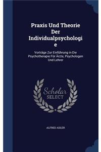 Praxis Und Theorie Der Individualpsychologie