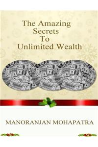 The Amazing Secret to Unlimited Wealth