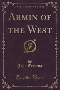 Armin of the West (Classic Reprint)