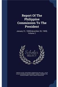 Report Of The Philippine Commission To The President