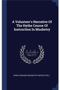 Volunteer's Narrative Of The Hythe Course Of Instruction In Musketry