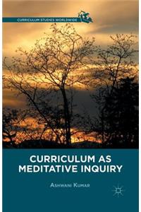 Curriculum as Meditative Inquiry