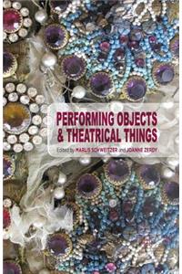 Performing Objects and Theatrical Things