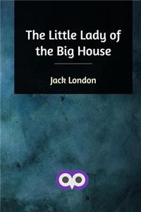 The Little Lady of the Big House