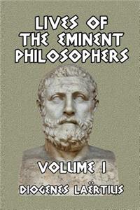 Lives of the Eminent Philosophers Volume I