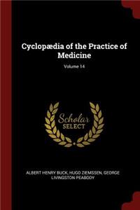 Cyclopædia of the Practice of Medicine; Volume 14