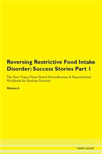 Reversing Restrictive Food Intake Disord