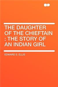The Daughter of the Chieftain