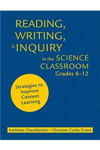 Reading, Writing, & Inquiry in the Science Classroom, Grades 6-12