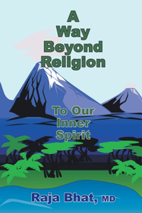 A Way Beyond Religion