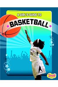 A Girl's Guide to Basketball