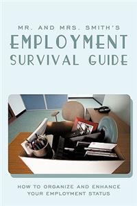 Mr. and Mrs. Smith's Employment Survival Guide