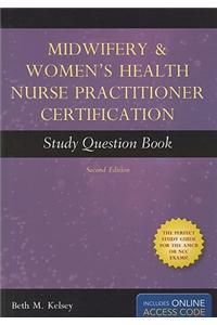 Midwifery & Women's Health Nurse Practitioner Certification Study Question Book [With Access Code]