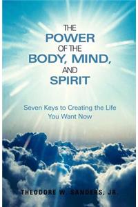 Power of the Body, Mind, and Spirit
