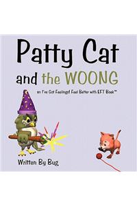 Patty Cat and the WOONG