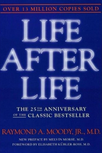 Life After Life: The Investigation of a Phenomenon---Survival of Bodily Death