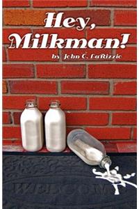 Hey, Milkman!