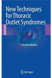 New Techniques for Thoracic Outlet Syndromes