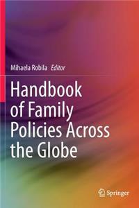 Handbook of Family Policies Across the Globe