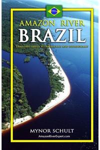Amazon River Brazil Traveling Safely, Economically and Ecologically