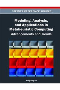 Modeling, Analysis, and Applications in Metaheuristic Computing
