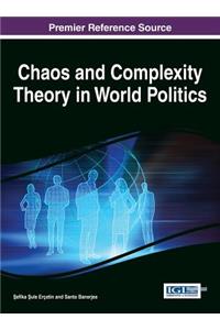 Chaos and Complexity Theory in World Politics