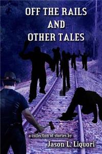 Off the Rails and Other Tales