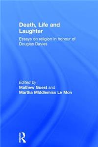 Death, Life and Laughter