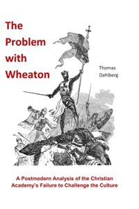 The Problem with Wheaton