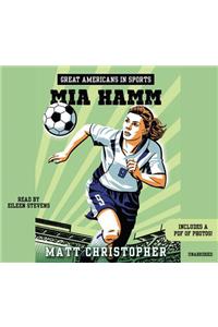 Great Americans In Sports: Mia Hamm