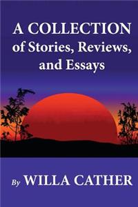 A Collection of Stories, Reviews, and Essays
