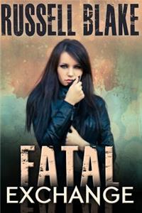 Fatal Exchange