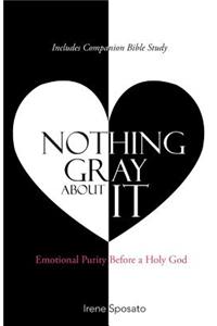 Nothing Gray About It