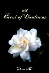 Scent of Gardenias