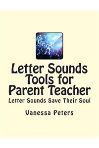 Letter Sounds Tools for Parent Teacher