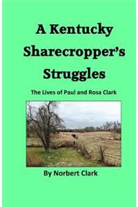 Kentucky Sharecropper's Struggles: The Lives of Paul & Rosa Clark