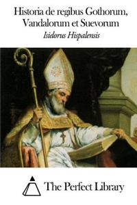 Historia de regibus Gothorum, Vandalorum et Suevorum