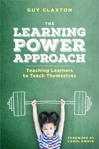 Learning Power Approach: Teaching Learners to Teach Themselves