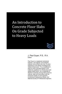 Introduction to Slabs on Grade Subjected to Heavy Loads