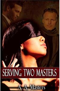 Serving Two Masters