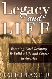 Legacy and Life